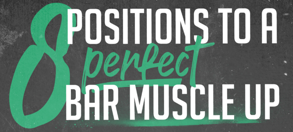 8 positions to help you get your first bar muscle-up!